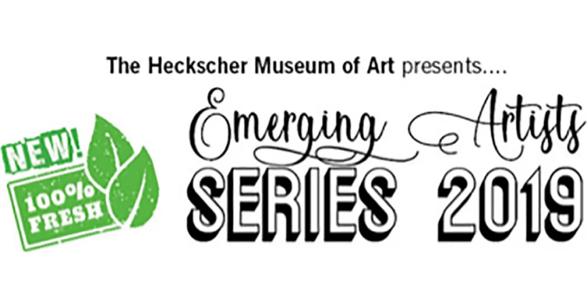 Heckscher Museum of Art - Emerging Artist Series 2019